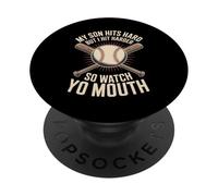 My Son Hits Hard But I Hit Harder So Watch Yo Mouth PopSockets PopGrip Adhésif