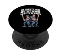 My Son Hits Hard But I Hit Harder So Watch Yo Mouth - PopSockets PopGrip Adhésif