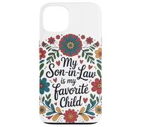 My Son in Law is My Favorite Child Couronne Florale Humour Coque pour iPhone 13
