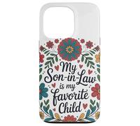 My Son in Law is My Favorite Child Couronne Florale Humour Coque pour iPhone 13 Pro