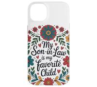 My Son in Law is My Favorite Child Couronne Florale Humour Coque pour iPhone 14 Plus