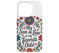 My Son in Law is My Favorite Child Couronne Florale Humour Coque pour iPhone 14 Pro