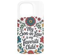 My Son in Law is My Favorite Child Couronne Florale Humour Coque pour iPhone 15 Pro