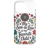 My Son in Law is My Favorite Child Couronne Florale Humour Coque pour iPhone 16 Pro