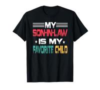 My Son in Law is My Favorite Child Daddy Matching Family T-Shirt