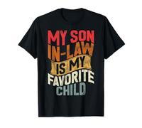 My Son In Law Is My Favorite Child Family Humour Rétro T-Shirt