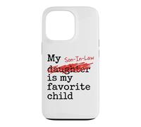 My Son-in-Law is My Favorite Child Funny Father-in-Law Coque pour iPhone 13 Pro