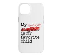 My Son-in-Law is My Favorite Child Funny Father-in-Law Coque pour iPhone 14 Plus