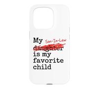 My Son-in-Law is My Favorite Child Funny Father-in-Law Coque pour iPhone 15 Pro