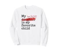 My Son-in-Law is My Favorite Child Funny Father-in-Law Sweatshirt