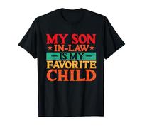 My Son In Law Is My Favorite Child Funny Fête des Pères Famille T-Shirt