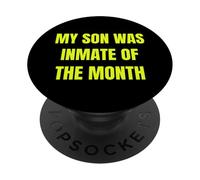 My Son Was Inmate of The Month Funny Parent Design Tees PopSockets PopGrip Adhésif