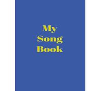 My Song Book: My Song Book, 59 Integrated Sections, 1 musical sheet and 1 lined note page per section | 8.5x11 inches | 120 pages | Gift for Musicians, Students and Teacher