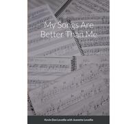 My Songs Are Better Than Me