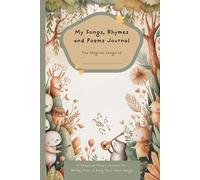 My Songs, Rhymes and Poems Journal: A Creative Space for Kids to Write, Draw, and Explore Lyrical Ideas