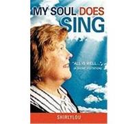 My Soul Does Sing: All Is Well... Shirlylou (Auteur)