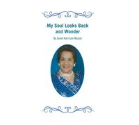 My Soul Looks Back And Wonder