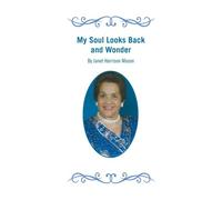 My Soul Looks Back And Wonder