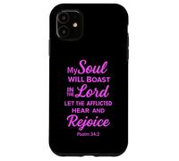 My Soul Will Boast in The Lord Psaum 34:2 Bible Scripture Coque pour iPhone 11