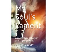 My Soul's Lament: An Anthology of English and Tagalog Poems
