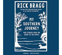My Southern Journey: True Stories from Heart of The South