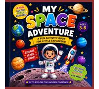 My Space Adventure: A FUN ACTIVITY BOOK FOR LITTLE EXPLORERS!