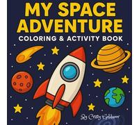 My Space Adventure Coloring & Activity Book