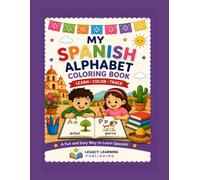 My Spanish Alphabet Coloring Book: Learn, Color, Trace & Write First Spanish Words for Kids Ages 3-8