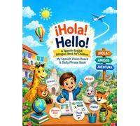 My Spanish Vision Board and Daily Phrase Book for Kids: Fun Bilingual Spanish-English Activity Book