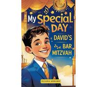 My Special Day David's Bar Mitzvah: Educational Book about Jewish holidays for adults and children with wonderful illustrations