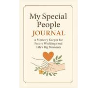 My Special People: A Keepsake Journal and Contact Organiser for Your Dearest Friends and Family | Keep Track of Important People for Weddings, ... Gift for a friend women, man or yourself