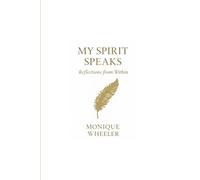 My Spirit Speaks: Reflections from Within