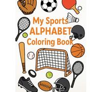My Sports Alphabet Coloring Book for Kids - Preschool (Ages 2-5)