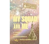 My Squad and Me: Diario de Cheerleading y Logbook de la Season: El camino hacia el Hit Zero, moratones de stunts y momentos infinitos con tu squad | El libro de amigos interactivo