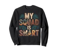 My Squad is Smart Groupe de renseignement sur l'éducation - Sweatshirt