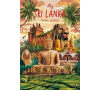 My Sri Lanka Travel Journal: Lined Notebook to Write & Store Memorabilia for Ceylon Adventures