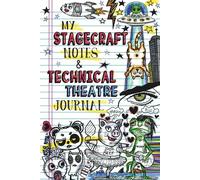 My Stagecraft Notes & Technical Theatre Journal: Notebook & Daily Diary for Lighting, Sound, Scenic, Props, Costume & Stage Crew Notes with Sketch ... Classroom | Drama Kids | Set Crew Ideas