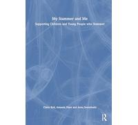 My Stammer and Me: Supporting Children and Young People Who Stammer