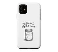 My Starter is My Best Friend Sourdough Bread Baking Baker Coque pour iPhone 11