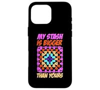 My STASH is Bigger Than Yours Coque pour iPhone 16 Pro Max