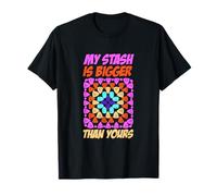 My STASH is Bigger Than Yours T-Shirt