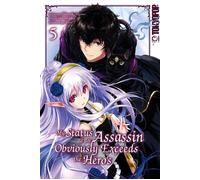 My Status as an Assassin Obviously Exceeds the Hero's, Band 05 - Matsuri Akai - TOKYOPOP Verlag - ebook (ePub) - Livre