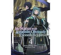 My Status as an Assassin Obviously Exceeds the Hero's (Light Novel) Vol. 4