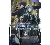 My Status as an Assassin Obviously Exceeds the Heros Light Novel Vol. 4 by Matsuri Akai Matsuri Akai (Auteur)