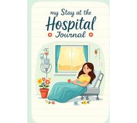 My Stay at the Hospital Journal