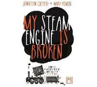 My Steam Engine Is Broken: Taking The Organization From The Industrial Era To The Age Of Ideas
