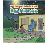 My Steps Sound Like Big Mama's