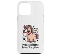My Stick Horse Loves Storytime, Un Joli Poney Coque pour iPhone 13 Pro Max