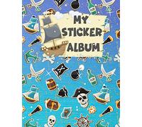 My Sticker Album: Blank Sticker Book for Collecting Stickers | Pirate Cover , 100 pages no Silicon 8.5" x 11" (Sticker Albums for Kids)