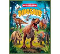 My Sticker Album Dinosaur: trex Blank Sticker Books For Girls 4-8 , Big Stickers Collection , 110 pages 8.5" x 11"